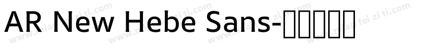 AR New Hebe Sans字体转换